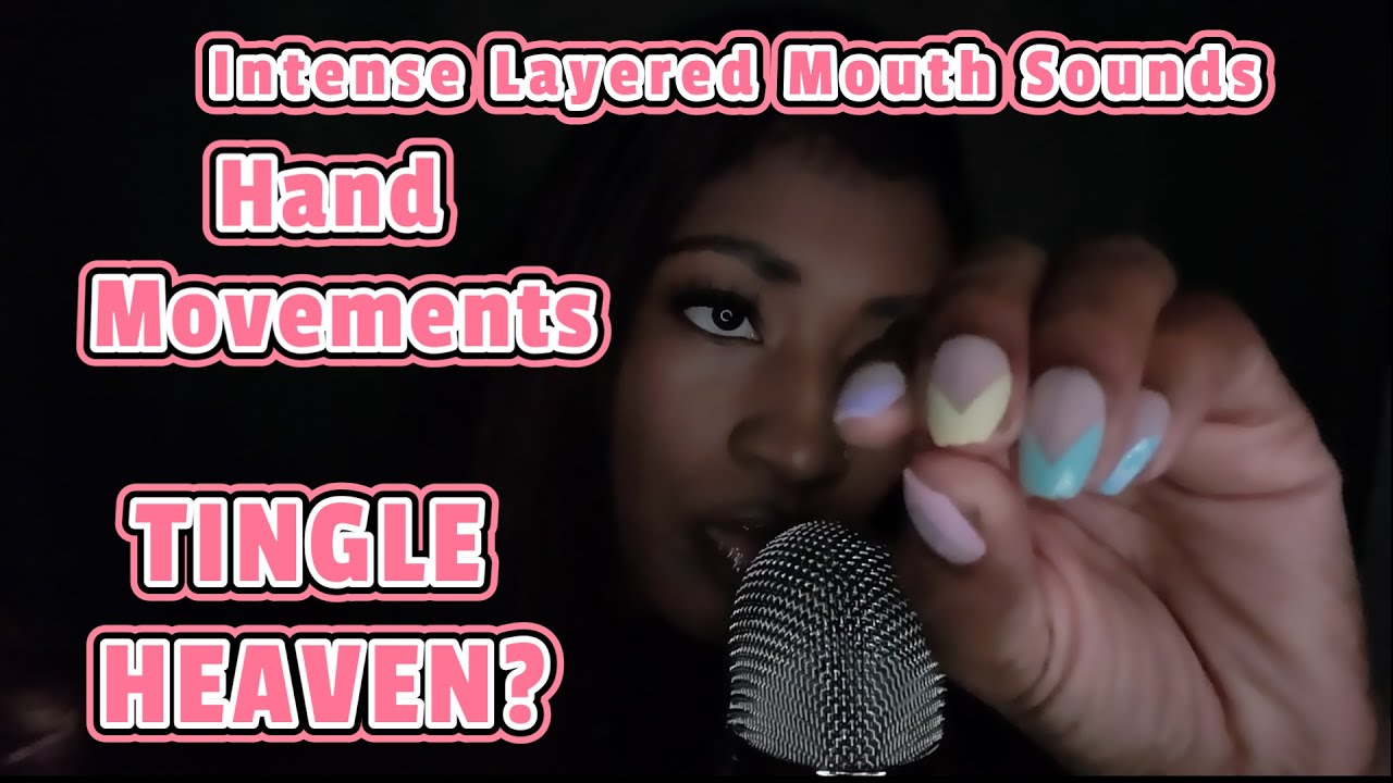 ASMR Mouth Sounds (Layered Sounds + Hand Movements, Tapping) Intense Tingles 😳