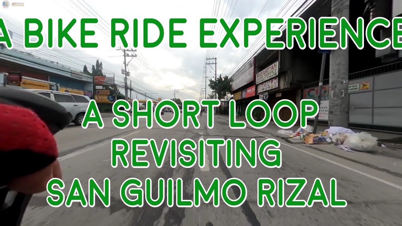 A bike ride experience, short loop revisiting San Guillermo Morong Rizal