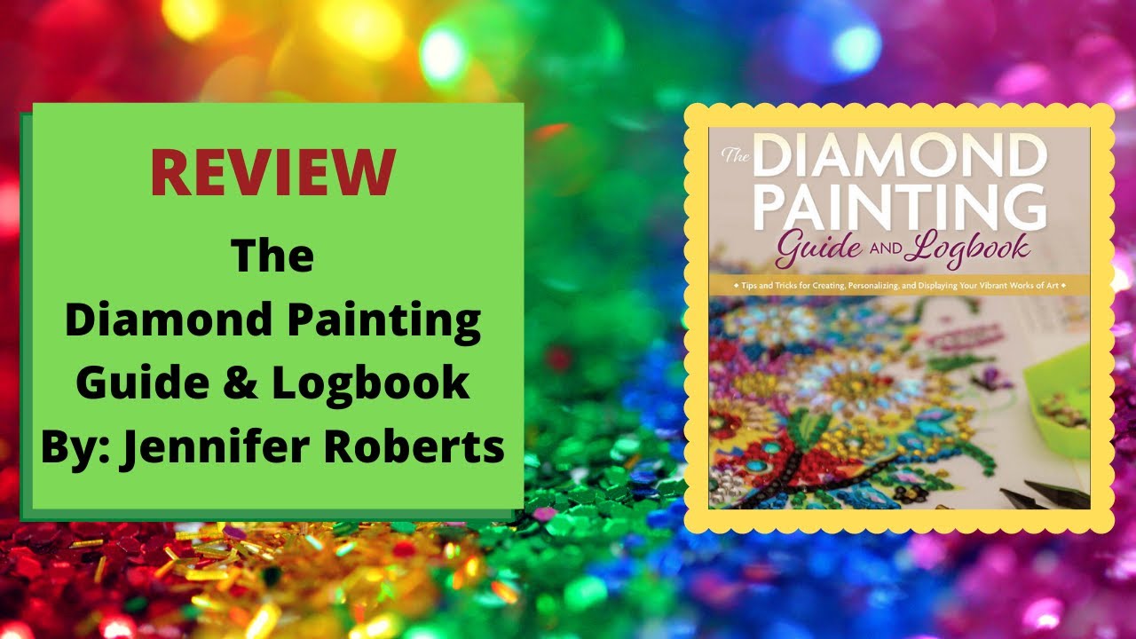 You've Gotta See This!!--The Diamond Painting Guide & Logbook-REVIEW