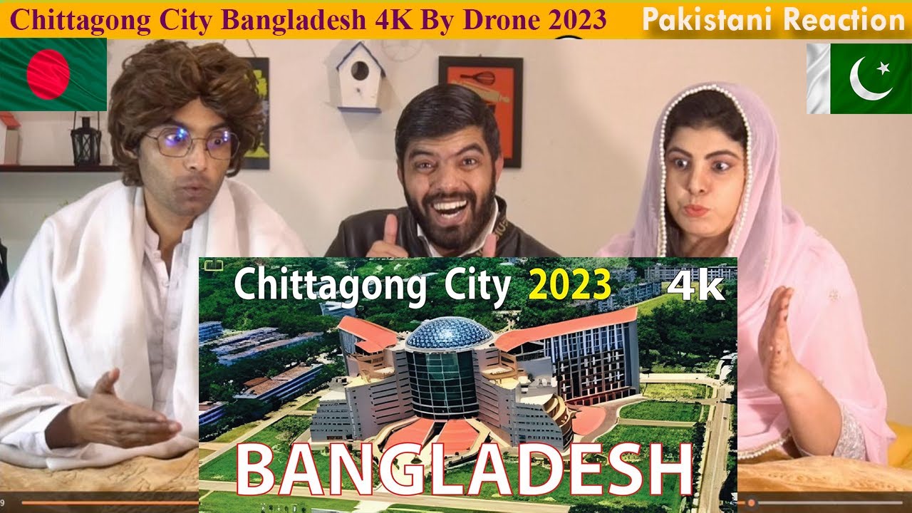Pakistani Reacts to Chittagong City Bangladesh 4K By Drone 2023
