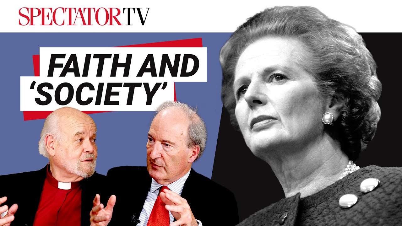 Would Margaret Thatcher approve of the Christian revival? With Bishop Chartres & Lord Moore