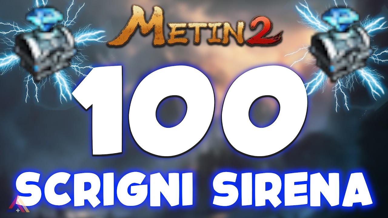 Metin2 - Conviene SPACCHETTARE 100 SCRIGNI SIRENA?