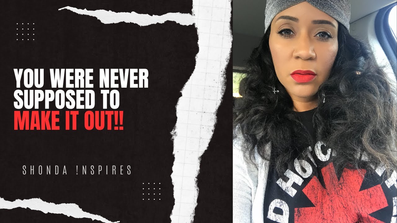 🛑They Are Mad As Hell🔥 BCuz You Made It OUT‼️| Shonda iNspires