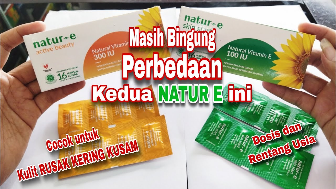 Perbedaan Natur e 100 Skin Start dan Natur e 300 Active Beauty | Review Natur e Suplemen Kulit