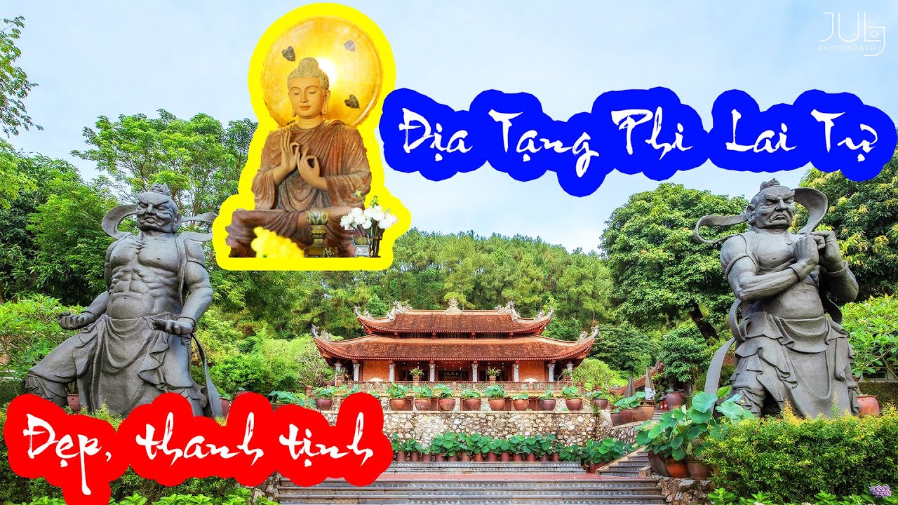 Chùa Địa Tạng Phi Lai năm 2023🔴 chùa đẹp và vô cùng thanh tịnh Review chùa Địa Tạng Phi Lai