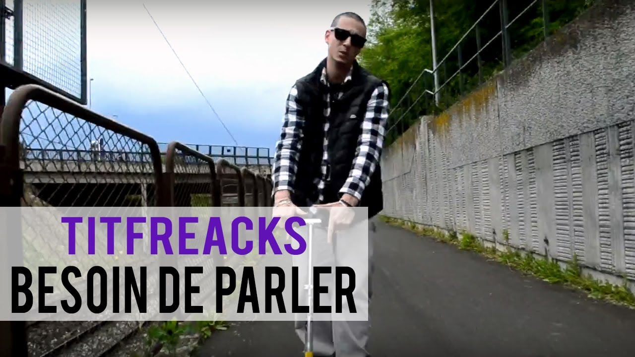 TitFreack$ - Besoin De Parler