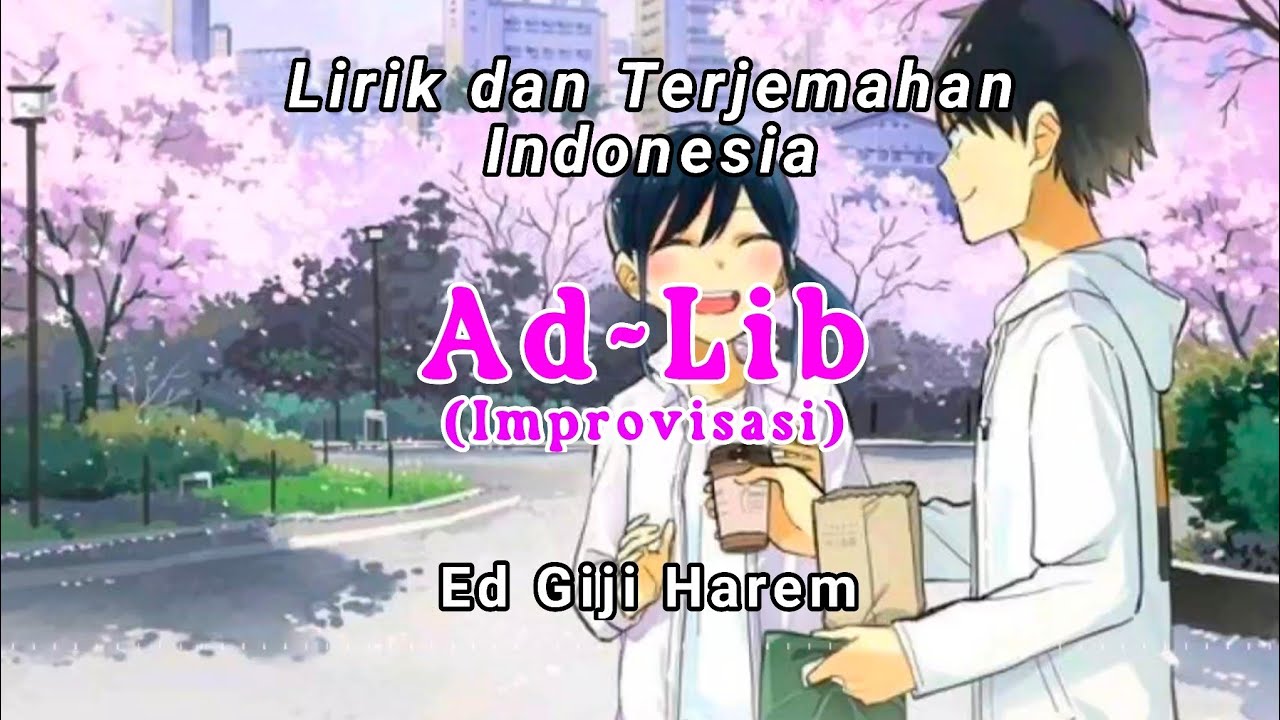 Ad Lib ~ By Nanakura Rin (CV Saori Hayami)  『Ed Giji Harem』 Lirik dan terjemahan Indonesia