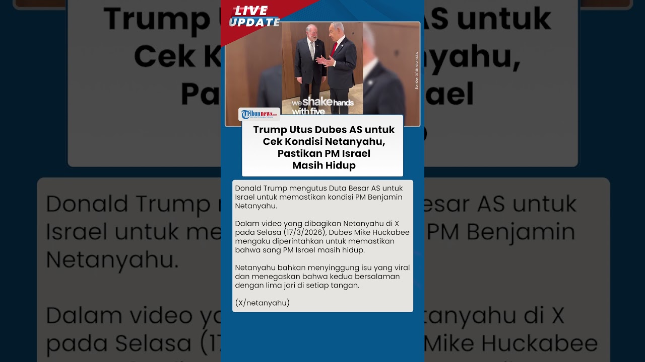 Trump Utus Dubes AS Cek Kondisi PM Israel, Netanyahu: Saya Masih Hidup, Bersalaman dengan 5 Jari