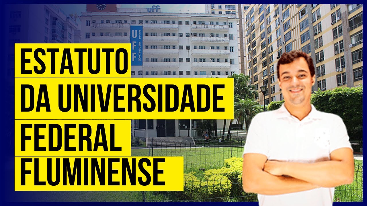 ESTATUTO DA UNIVERSIDADE FEDERAL FLUMINENSE | ESTATUTO UFF | PROFESSOR LEONARDO FAVARIN