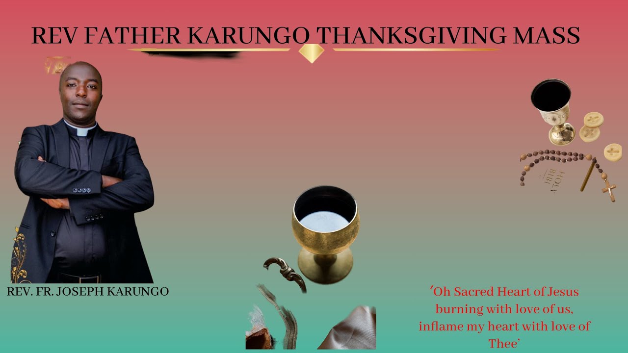 REV. FATHER JOSEPH KARUNGO THANKSGIVING MASS