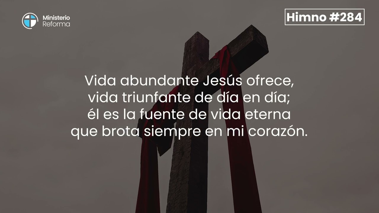 HIMNO #284    VIDA ABUNDANTE