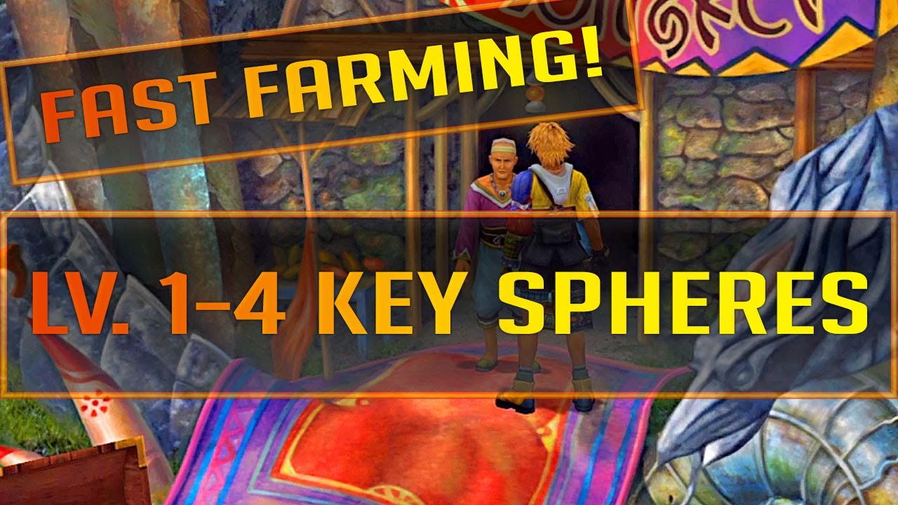 FINAL FANTASY X GUIDE - FARMING LV 1-4  KEY SPHERES