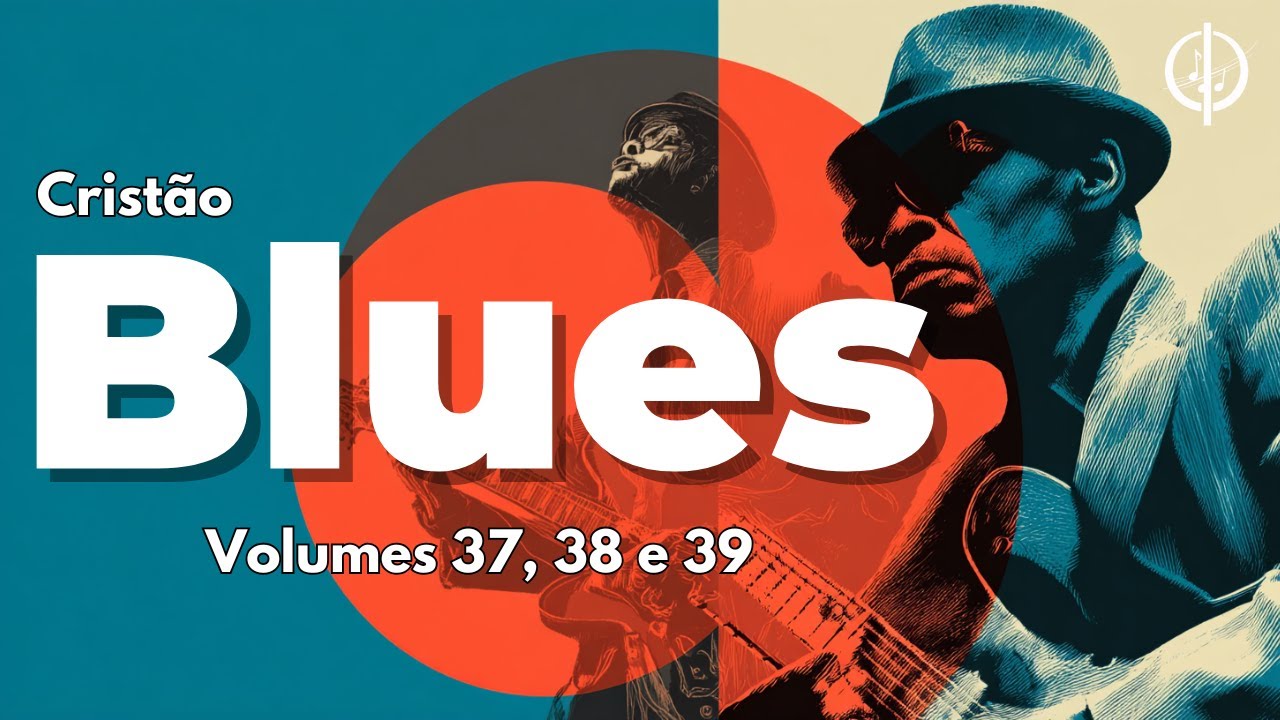Blues Gospel - Volumes 37, 38 e 39 - Blues para a alma!