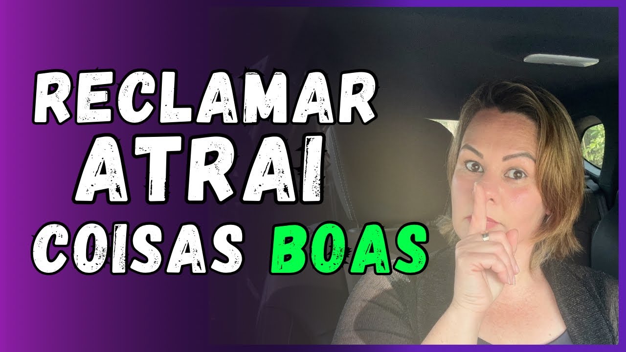✅ RECLAME MUITO PARA ATRAIR COISAS BOAS