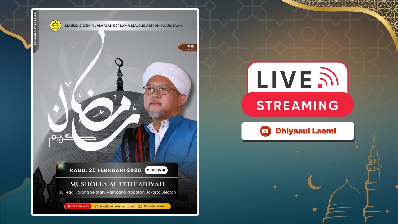 (LIVE) MUSHOLLA AL ITTIHADIYAH, BUNCIT 8, JAKSEL || MAJELIS ADH DHIYAAUL LAAMI'  || 25-02-2026