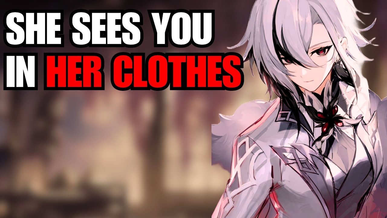 She sees you in her clothes - Arlecchino x Listener Genshin