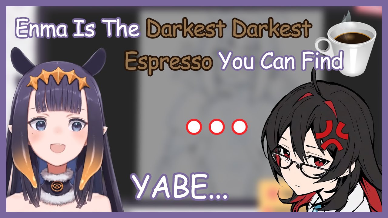 【Hololive】Ina - Enma is the Darkest Darkest Espresso you can find