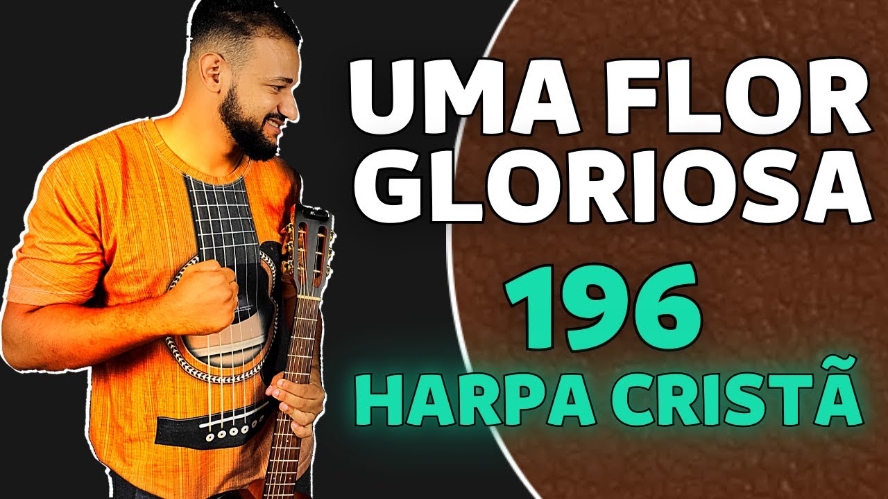 Uma Flor Gloriosa - Harpa Cristã | Aula de Violão Simplificado