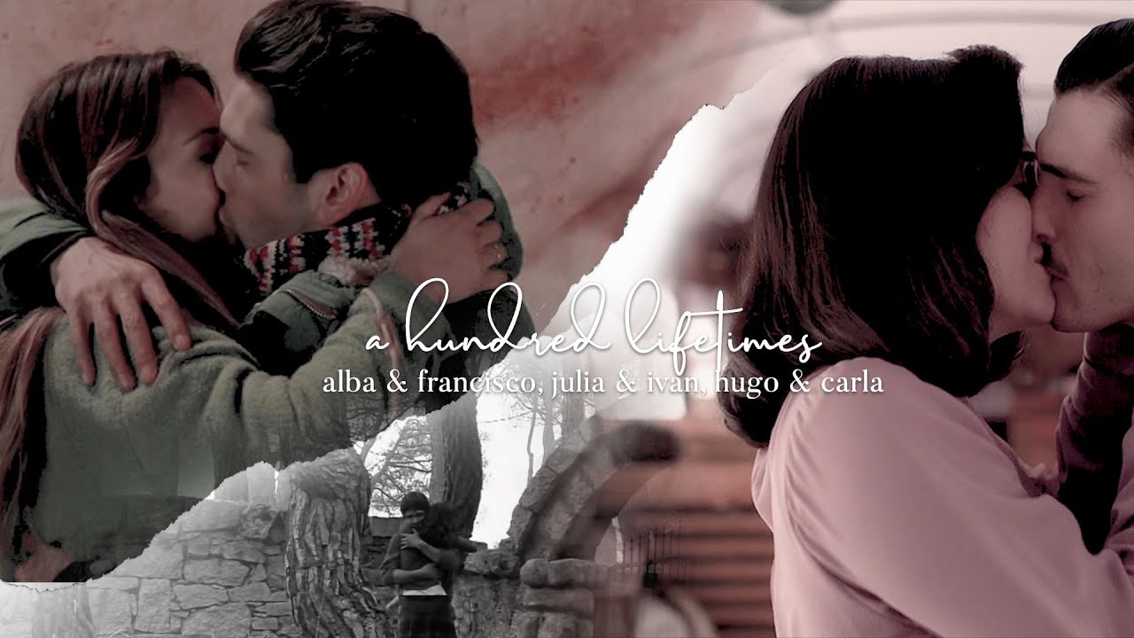 alba & francisco, julia & ivan, hugo & carla | a hundred lifetimes