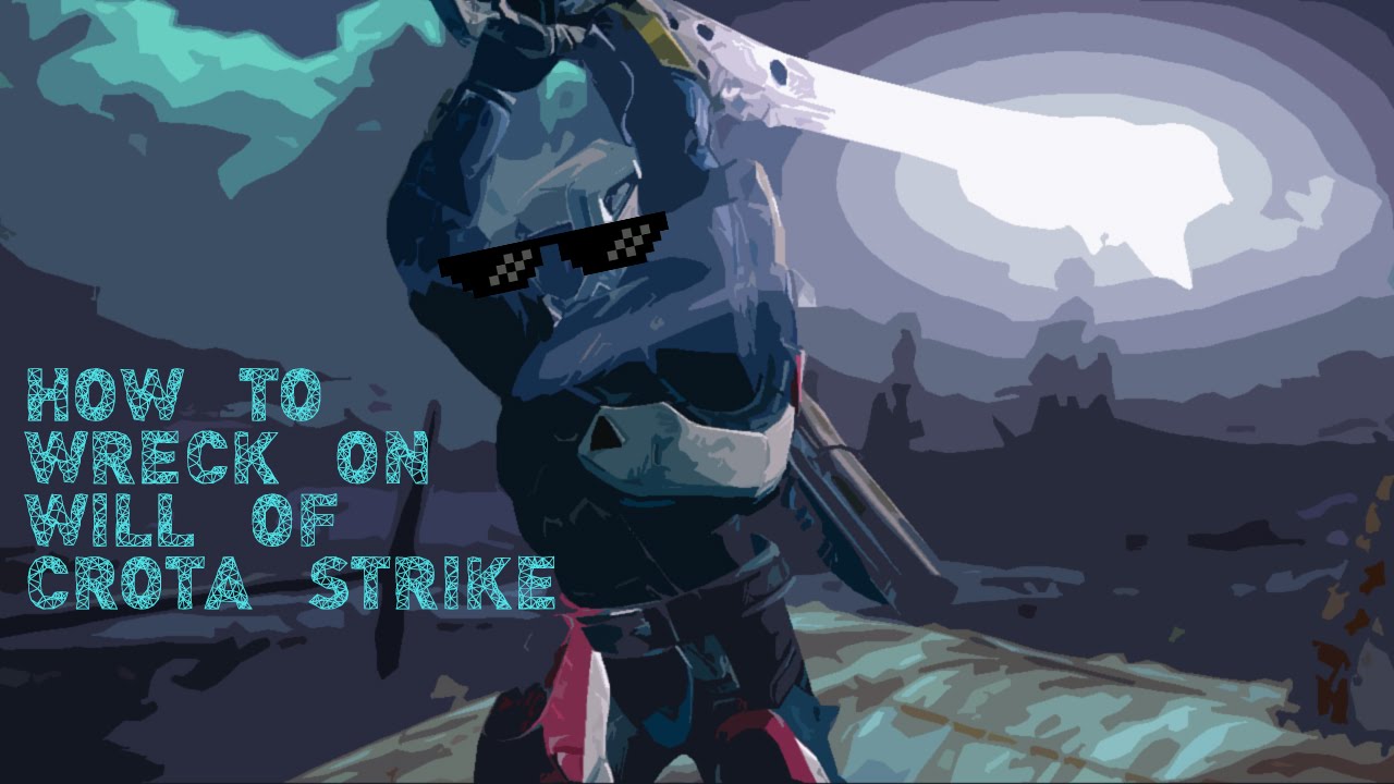 Destiny: How to WRECK on the Will of Crota Strike