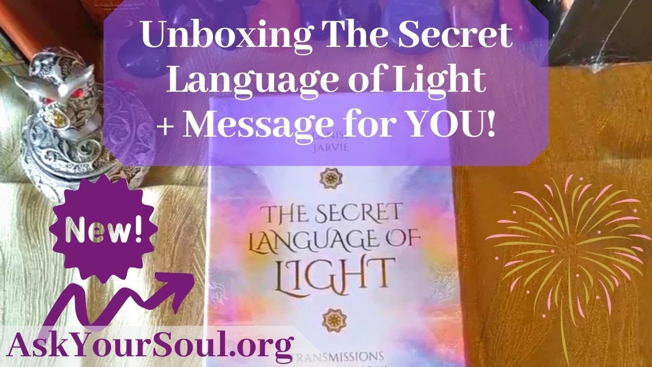 ✨Unboxing The Secret Language of Light + Message for You!✨