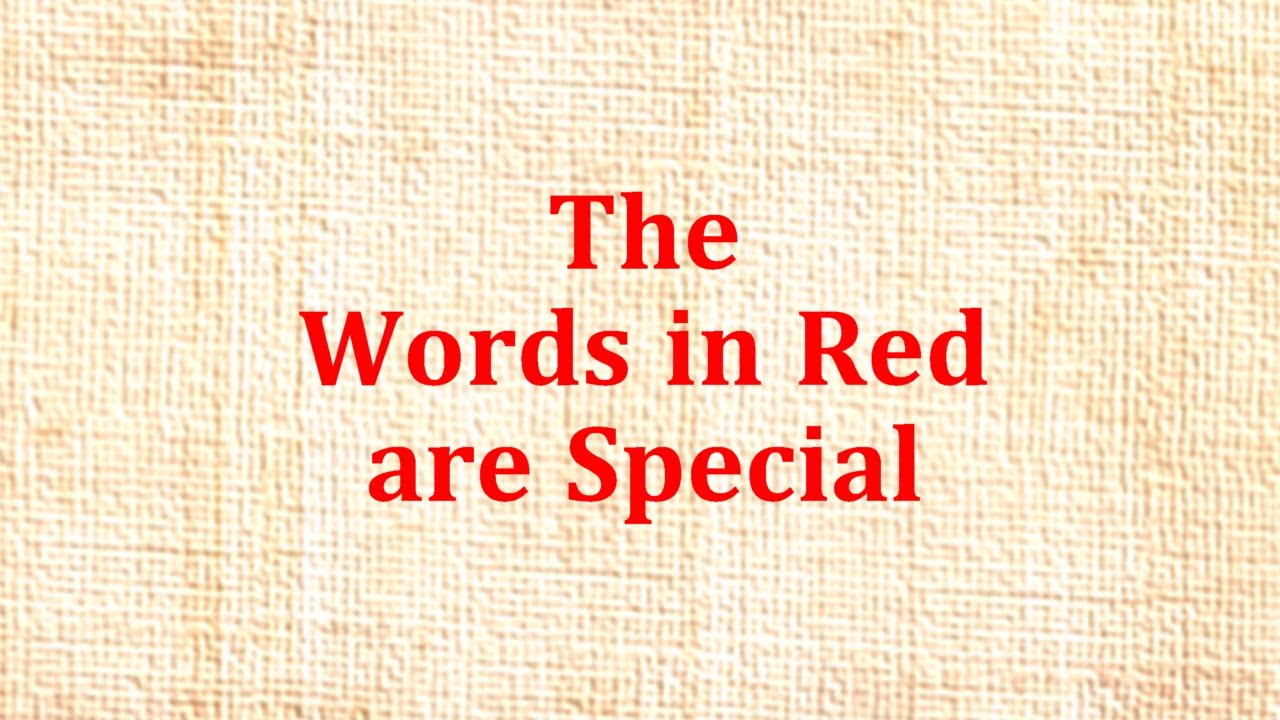 The Words in Red are Special