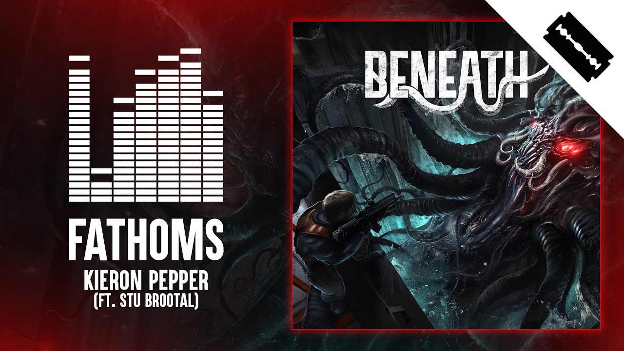 Fathoms - Kieron Pepper (ft. Stu Brootal) (Beneath EP)