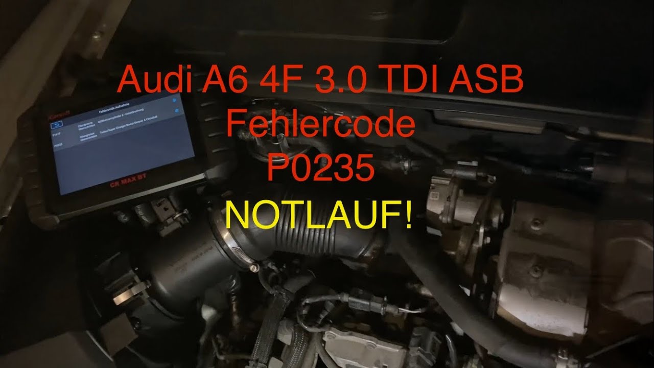 Audi 3.0 tdi ASB Motor Notlauf problem. Fehler P0235 Turbolader