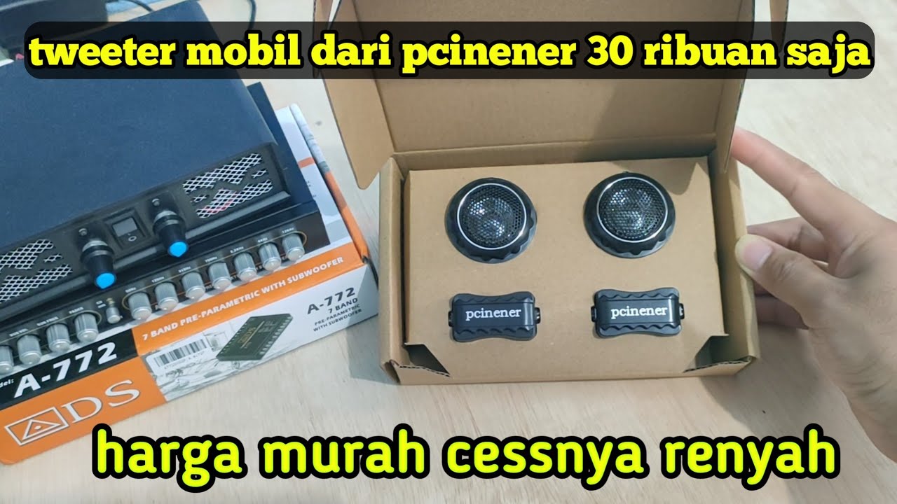 Speaker tweeter mobil murah dari pcinener || 30 ribuan dapat tweeter 2 biji