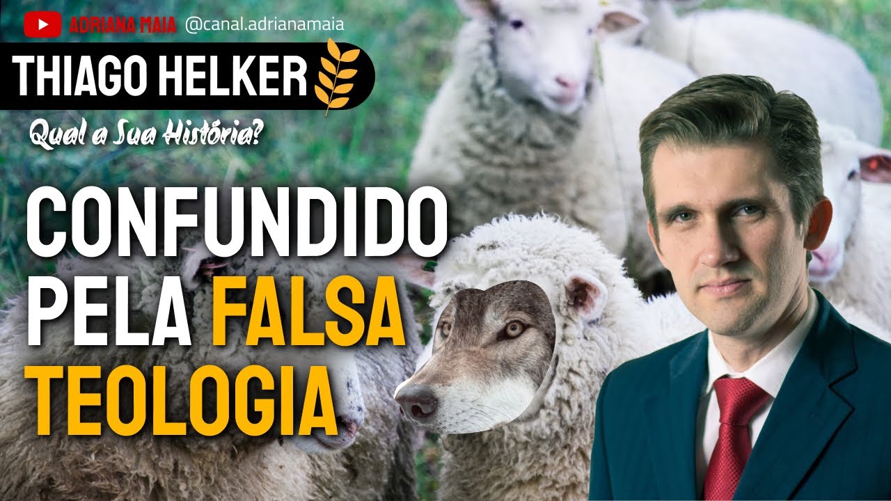 🔴 Confundido pela Falsa Teologia | Thiago Helker (Canal Adventismo Vivo) | Qual a Sua História?
