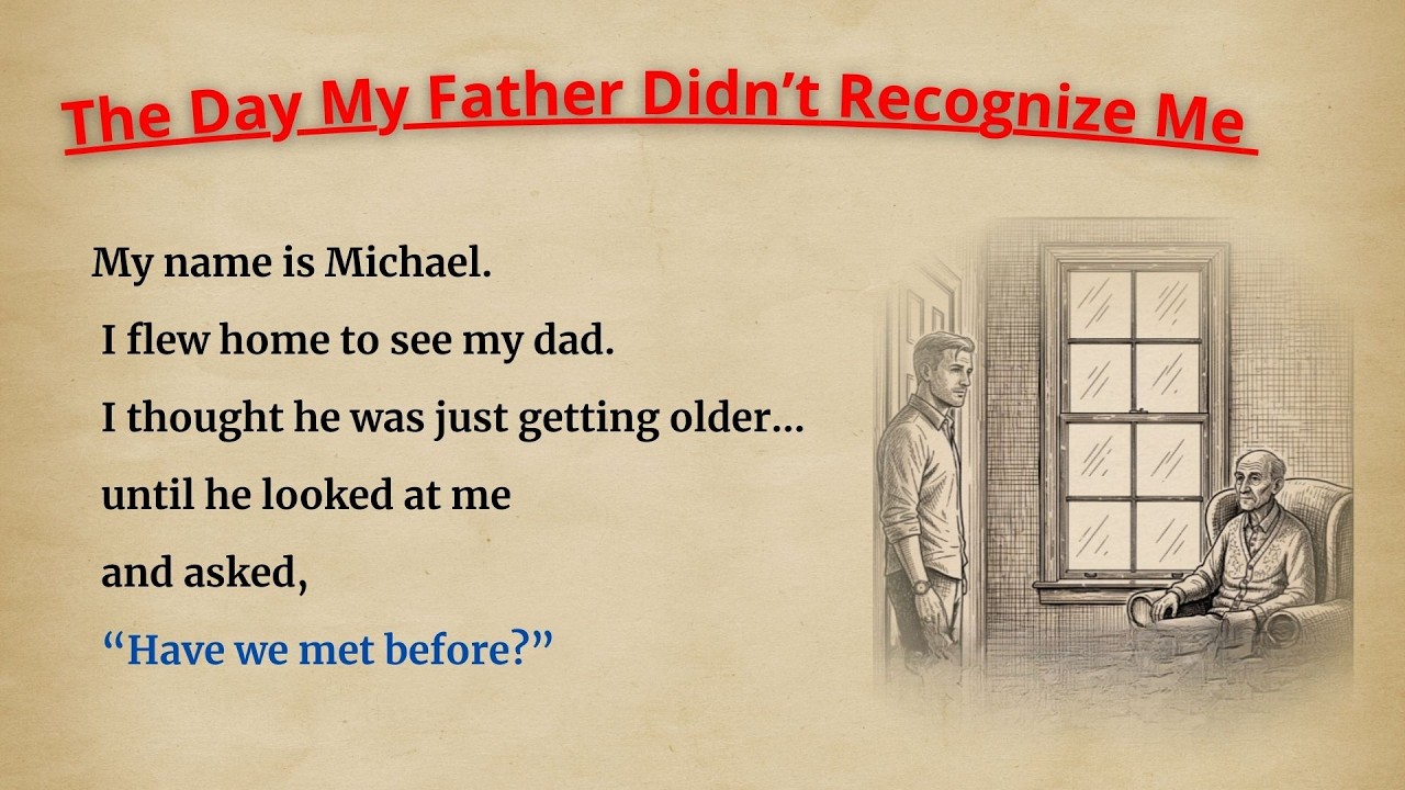 He Looked at Me Like a Stranger | Level 3 English Story (Listening Practice)📚