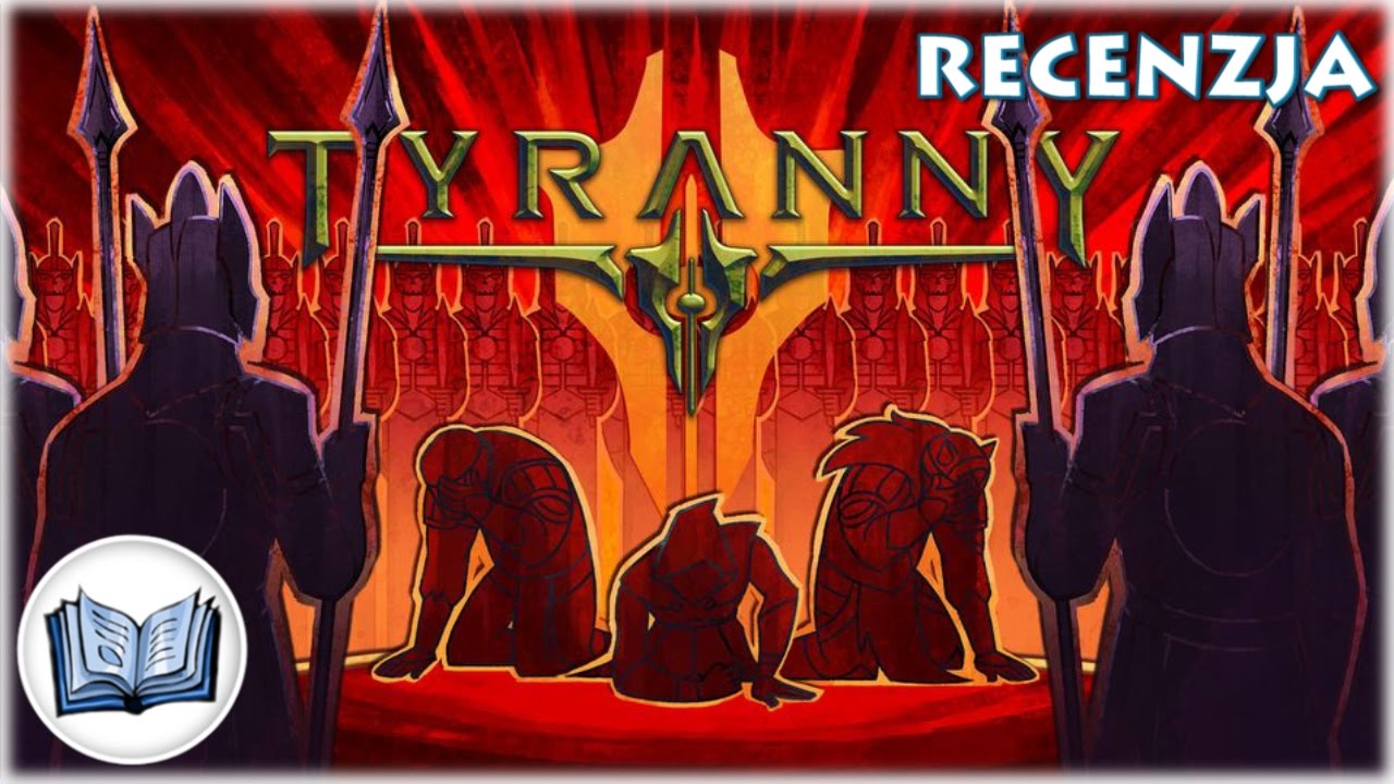 Tyranny - Recenzja /cRPG/