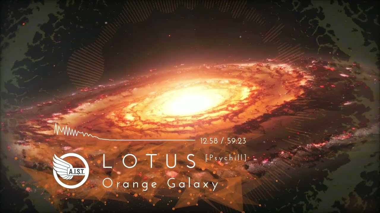 LOTUS - Orange Galaxy [Psychill]