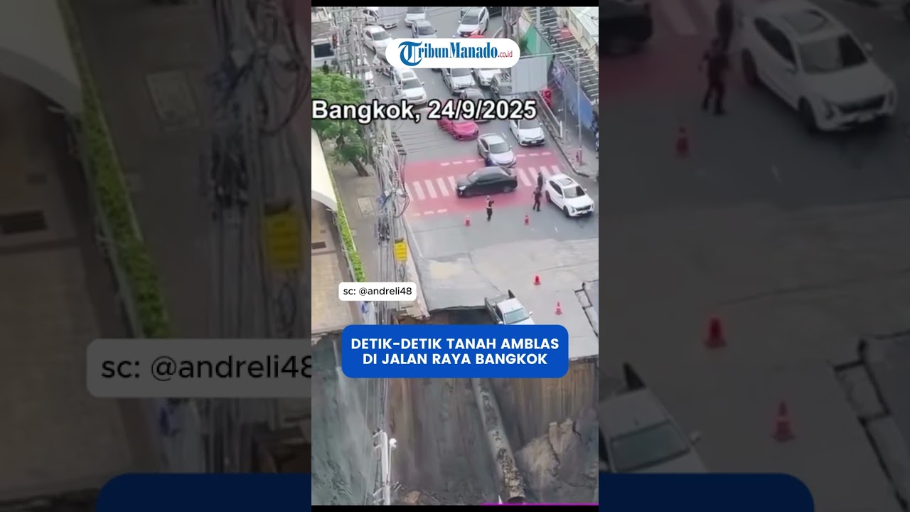 DETIK-DETIK TANAH AMBLAS DI JALAN RAYA BANGKOK