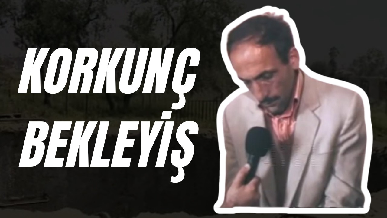 KORKUNÇ BEKLEYİŞ | TÜRKİYE'Yİ SARSAN KAYIP OLAYI