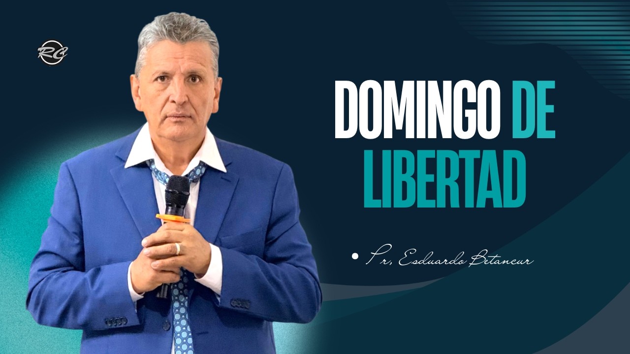 Eduardo Betancur / Domingo de libertad / Rompiendo Cadenas 2026