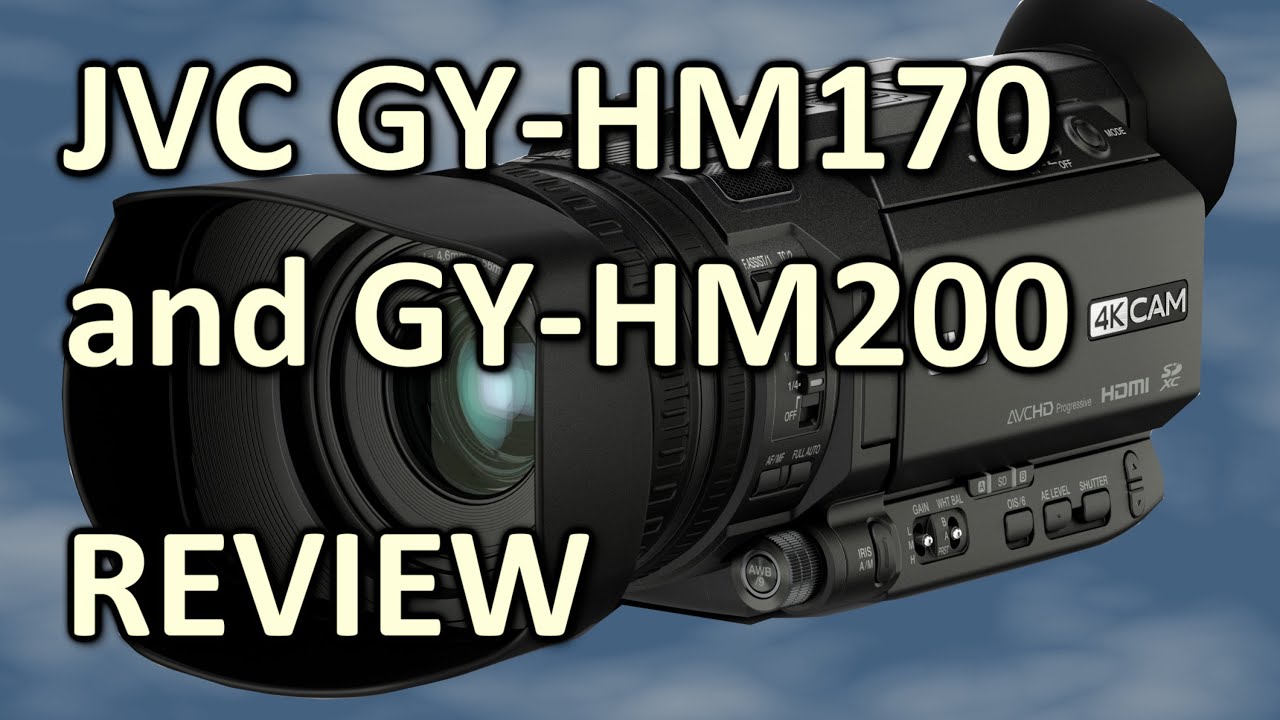 Review: JVC GY-HM170 / GY-HM200 4K camcorder