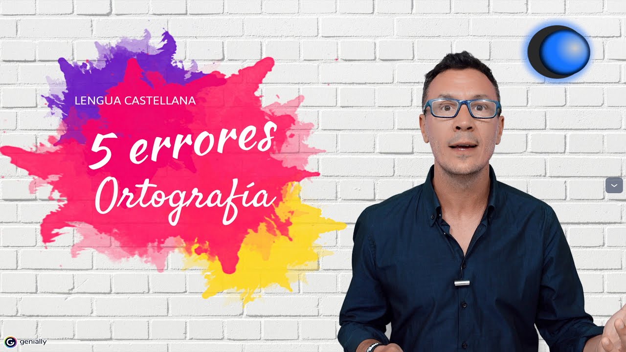 Las 5 FALTAS de ORTOGRAFÍA más comunes que TÚ ya no vas a cometer