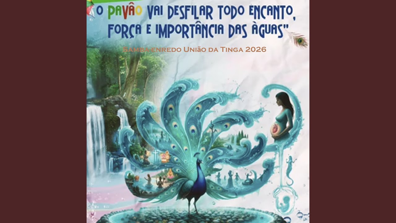 O Pavão Vai Desfilar Todo Encanto Força E Importância Das Águas (Samba-Enredo União da...