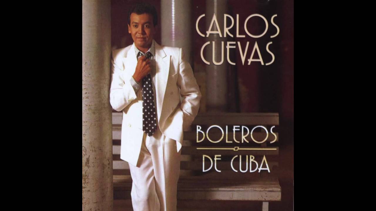 Carlos Cuevas - Quiero Hablar Contigo (Boleros De Cuba) [Official Audio]
