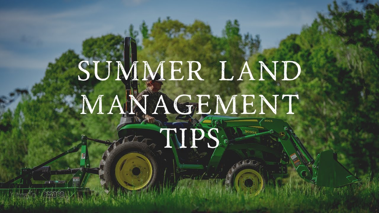 Tips & Tactics: Summer Land Management