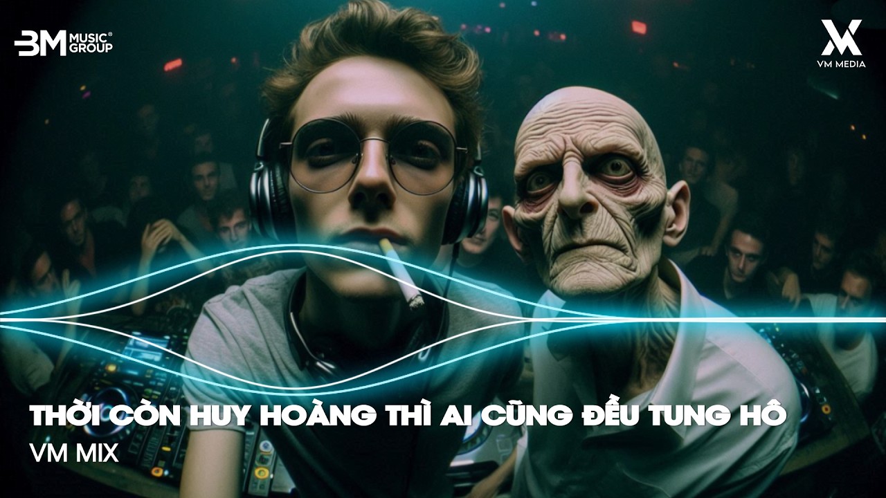 Đối Nhân Xử Thế Remix - Lã Phong Lâm ♫ Thời Còn Huy Hoàng Thì Ai Cũng Đều Tung Hô Remix