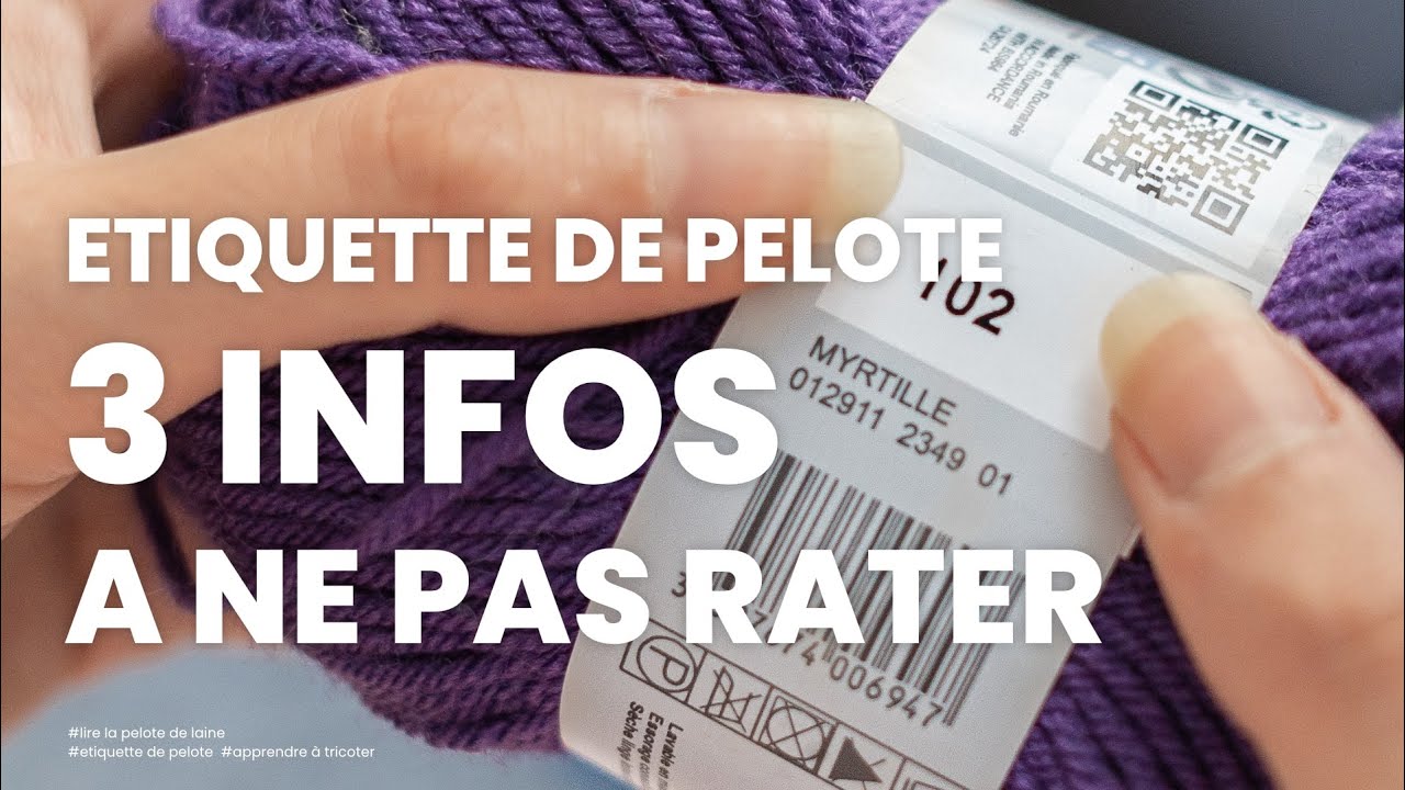 Pelote de laine : comment lire l’étiquette ?
