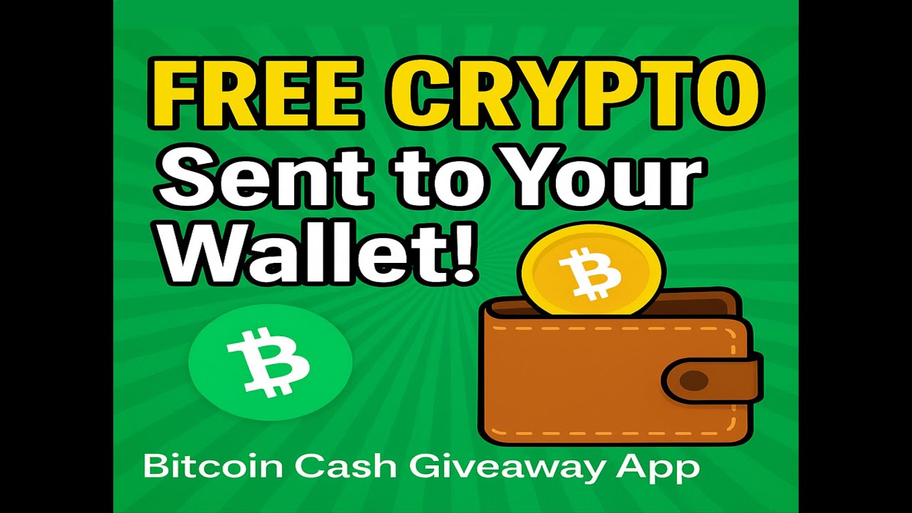 Bitcoin Cash Giveaway: Free Crypto Sent to Your Wallet