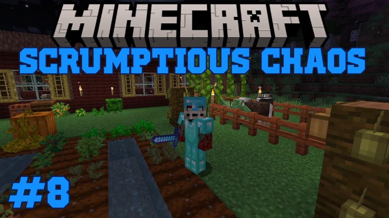 Minecraft: Scrumptious Chaos - Farming, Finally #8 (Modded Minecraft Survival)