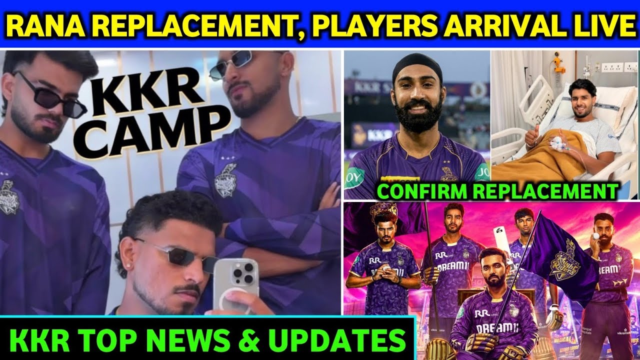 IPL 2026: Rana Replacement, Players Arrival, Live Camp | KKR Top News & Updates