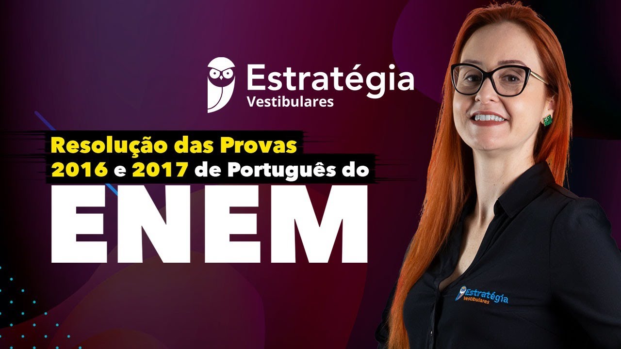 Resolução da Prova de Português do ENEM 2017 e Comentários à Redação