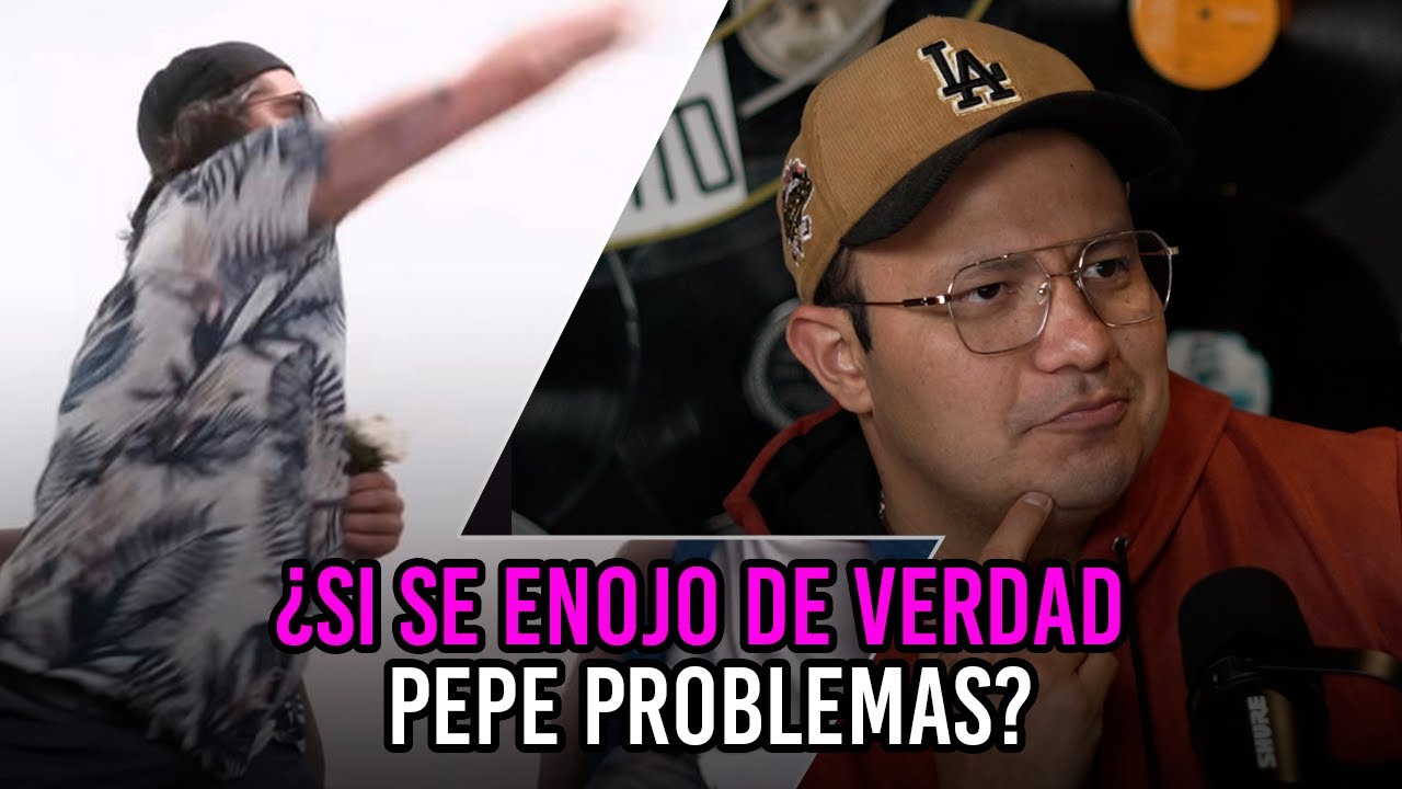 ¿Si se enojo de verdad Pepe Problemas?