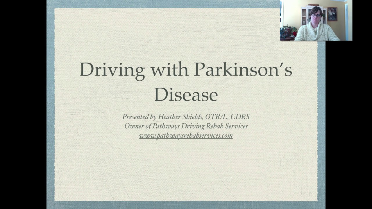 Parkinsons and Driving presented by Pathways Driving Rehab