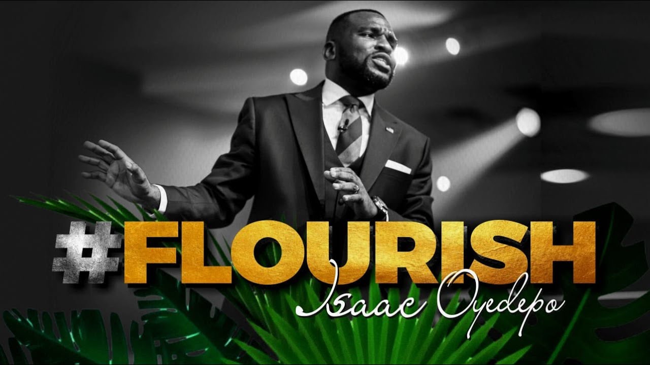 #FLOURISH - ISAAC OYEDEPO
